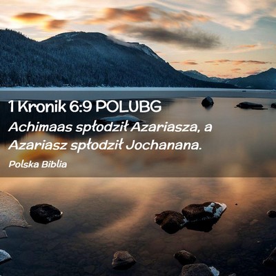 Picture 02 - 1 Kronik 6:9 POLUBG - Achimaas spłodził Azariasza, a Azariasz - Bible Verse Picture