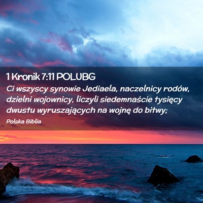 Picture 02 - 1 Kronik 7:11 POLUBG - Ci wszyscy synowie Jediaela, naczelnicy rodów, - Bible Verse Picture