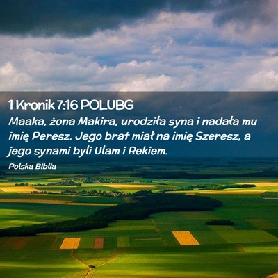 Picture 02 - 1 Kronik 7:16 POLUBG - Maaka, żona Makira, urodziła syna i nadała mu - Bible Verse Picture