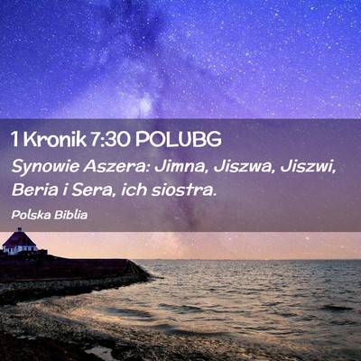 Picture 02 - 1 Kronik 7:30 POLUBG - Synowie Aszera: Jimna, Jiszwa, Jiszwi, Beria i - Bible Verse Picture