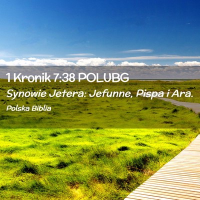Picture 02 - 1 Kronik 7:38 POLUBG - Synowie Jetera: Jefunne, Pispa i - Bible Verse Picture