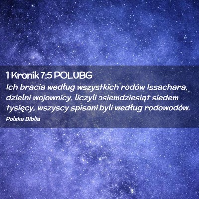 Picture 02 - 1 Kronik 7:5 POLUBG - Ich bracia według wszystkich rodów Issachara, - Bible Verse Picture