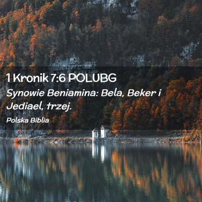 Picture 02 - 1 Kronik 7:6 POLUBG - Synowie Beniamina: Bela, Beker i Jediael, - Bible Verse Picture