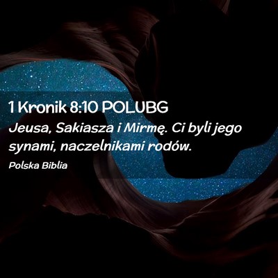 Picture 02 - 1 Kronik 8:10 POLUBG - Jeusa, Sakiasza i Mirmę. Ci byli jego synami, - Bible Verse Picture