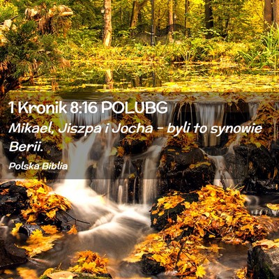 Picture 02 - 1 Kronik 8:16 POLUBG - Mikael, Jiszpa i Jocha – byli to synowie - Bible Verse Picture