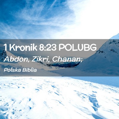 Picture 02 - 1 Kronik 8:23 POLUBG - Abdon, Zikri, - Bible Verse Picture