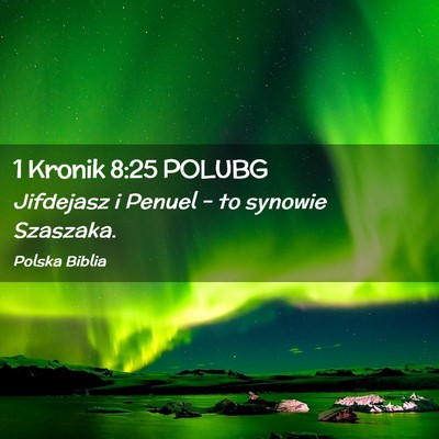 Picture 02 - 1 Kronik 8:25 POLUBG - Jifdejasz i Penuel – to synowie - Bible Verse Picture