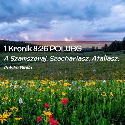 Picture 02 - 1 Kronik 8:26 POLUBG - A Szamszeraj, Szechariasz, - Bible Verse Picture