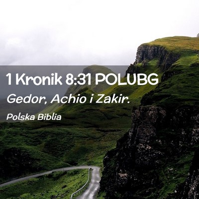 Picture 02 - 1 Kronik 8:31 POLUBG - Gedor, Achio i - Bible Verse Picture