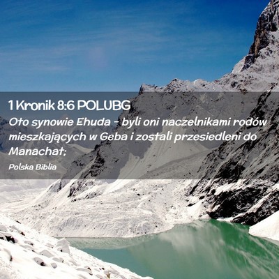 Picture 02 - 1 Kronik 8:6 POLUBG - Oto synowie Ehuda – byli oni naczelnikami - Bible Verse Picture