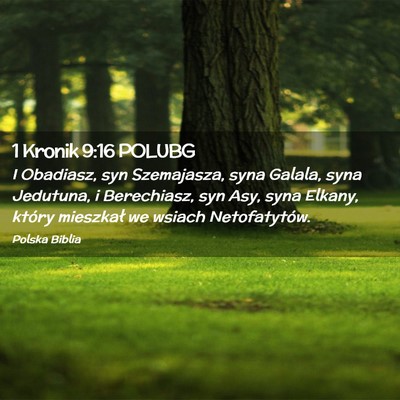 Picture 02 - 1 Kronik 9:16 POLUBG - I Obadiasz, syn Szemajasza, syna Galala, syna - Bible Verse Picture