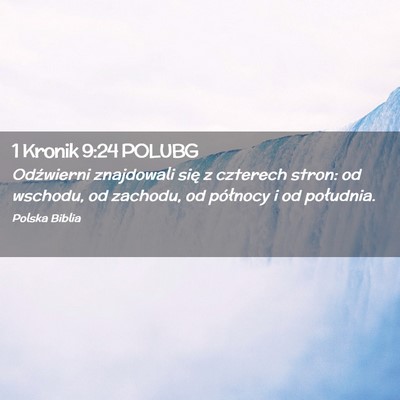 Picture 02 - 1 Kronik 9:24 POLUBG - Odźwierni znajdowali się z czterech stron: od - Bible Verse Picture