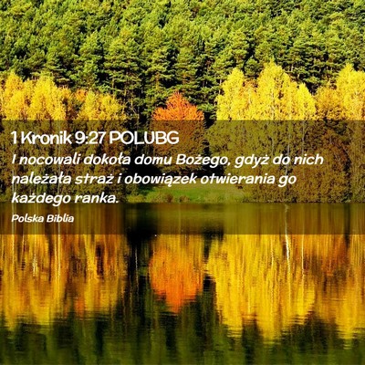 Picture 02 - 1 Kronik 9:27 POLUBG - I nocowali dokoła domu Bożego, gdyż do nich - Bible Verse Picture