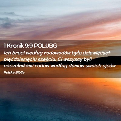 Picture 02 - 1 Kronik 9:9 POLUBG - Ich braci według rodowodów było dziewięćset - Bible Verse Picture
