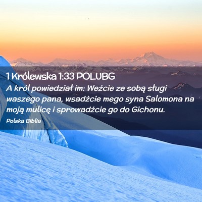 Picture 02 - 1 Królewska 1:33 POLUBG - A król powiedział im: Weźcie ze sobą sługi - Bible Verse Picture