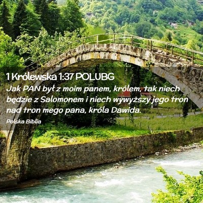 Picture 02 - 1 Królewska 1:37 POLUBG - Jak PAN był z moim panem, królem, tak niech - Bible Verse Picture