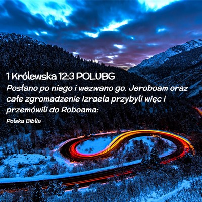 Picture 02 - 1 Królewska 12:3 POLUBG - Posłano po niego i wezwano go. Jeroboam oraz - Bible Verse Picture