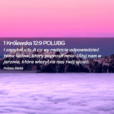 Picture 02 - 1 Królewska 12:9 POLUBG - I zapytał ich: A co wy radzicie odpowiedzieć - Bible Verse Picture