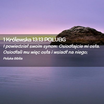 Picture 02 - 1 Królewska 13:13 POLUBG - I powiedział swoim synom: Osiodłajcie mi osła. - Bible Verse Picture
