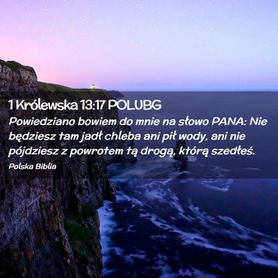 Picture 02 - 1 Królewska 13:17 POLUBG - Powiedziano bowiem do mnie na słowo PANA: Nie - Bible Verse Picture