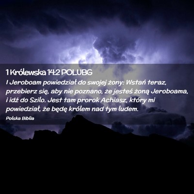 Picture 02 - 1 Królewska 14:2 POLUBG - I Jeroboam powiedział do swojej żony: Wstań - Bible Verse Picture