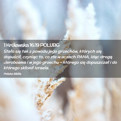Picture 02 - 1 Królewska 16:19 POLUBG - Stało się tak z powodu jego grzechów, których - Bible Verse Picture
