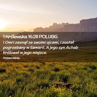 Picture 02 - 1 Królewska 16:28 POLUBG - I Omri zasnął ze swoimi ojcami, i został - Bible Verse Picture