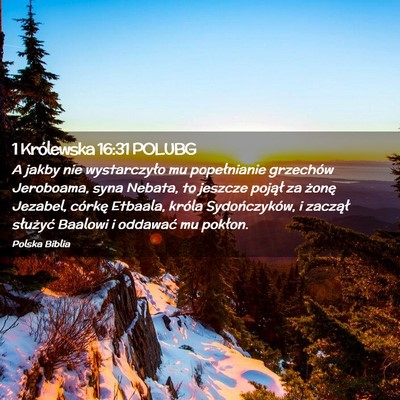 Picture 02 - 1 Królewska 16:31 POLUBG - A jakby nie wystarczyło mu popełnianie - Bible Verse Picture