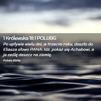 Picture 02 - 1 Królewska 18:1 POLUBG - Po upływie wielu dni, w trzecim roku, doszło do - Bible Verse Picture