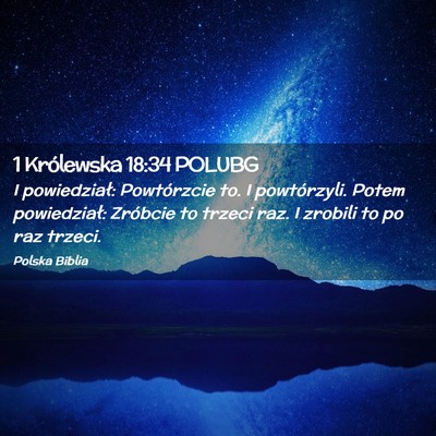 Picture 02 - 1 Królewska 18:34 POLUBG - I powiedział: Powtórzcie to. I powtórzyli. - Bible Verse Picture
