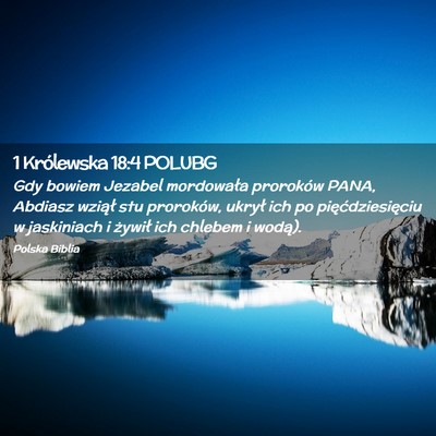 Picture 02 - 1 Królewska 18:4 POLUBG - Gdy bowiem Jezabel mordowała proroków PANA, - Bible Verse Picture