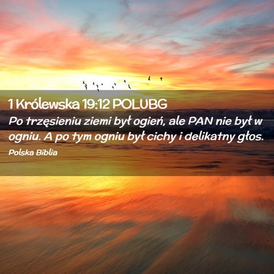 Picture 02 - 1 Królewska 19:12 POLUBG - Po trzęsieniu ziemi był ogień, ale PAN nie - Bible Verse Picture