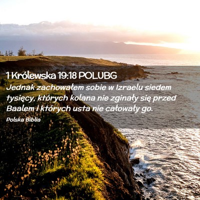 Picture 02 - 1 Królewska 19:18 POLUBG - Jednak zachowałem sobie w Izraelu siedem - Bible Verse Picture