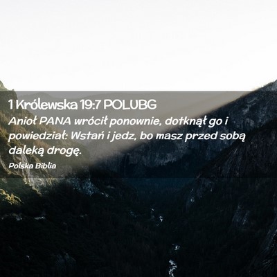 Picture 02 - 1 Królewska 19:7 POLUBG - Anioł PANA wrócił ponownie, dotknął go i - Bible Verse Picture