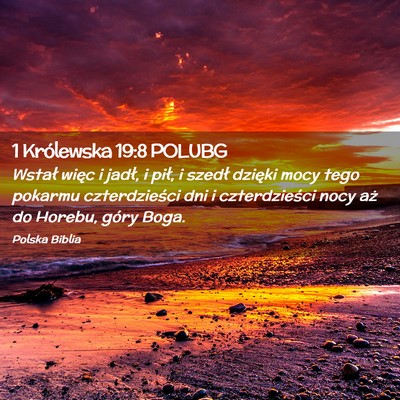 Picture 02 - 1 Królewska 19:8 POLUBG - Wstał więc i jadł, i pił, i szedł dzięki - Bible Verse Picture