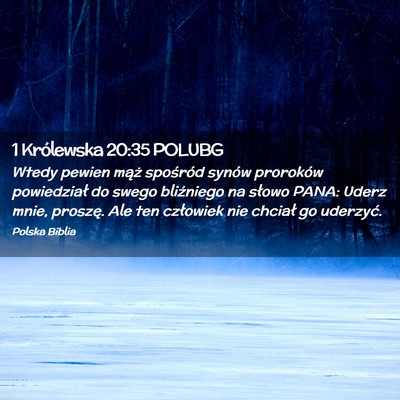 Picture 02 - 1 Królewska 20:35 POLUBG - Wtedy pewien mąż spośród synów proroków - Bible Verse Picture