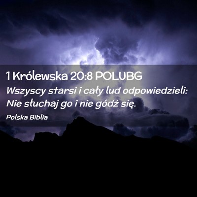 Picture 02 - 1 Królewska 20:8 POLUBG - Wszyscy starsi i cały lud odpowiedzieli: Nie - Bible Verse Picture