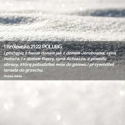 Picture 02 - 1 Królewska 21:22 POLUBG - I postąpię z twoim domem jak z domem Jeroboama, - Bible Verse Picture