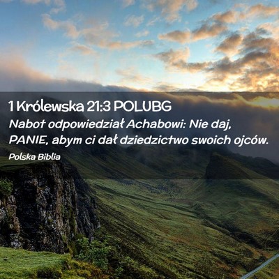 Picture 02 - 1 Królewska 21:3 POLUBG - Nabot odpowiedział Achabowi: Nie daj, PANIE, - Bible Verse Picture