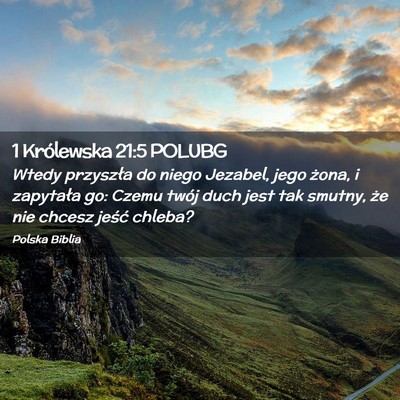 Picture 02 - 1 Królewska 21:5 POLUBG - Wtedy przyszła do niego Jezabel, jego żona, i - Bible Verse Picture
