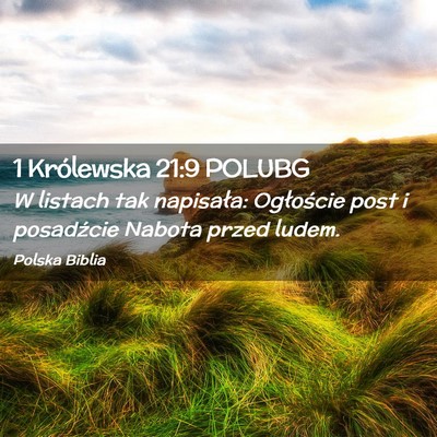 Picture 02 - 1 Królewska 21:9 POLUBG - W listach tak napisała: Ogłoście post i - Bible Verse Picture