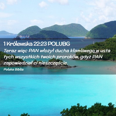 Picture 02 - 1 Królewska 22:23 POLUBG - Teraz więc PAN włożył ducha kłamliwego w - Bible Verse Picture