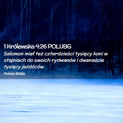 Picture 02 - 1 Królewska 4:26 POLUBG - Salomon miał też czterdzieści tysięcy koni w - Bible Verse Picture