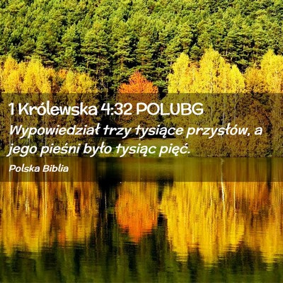 Picture 02 - 1 Królewska 4:32 POLUBG - Wypowiedział trzy tysiące przysłów, a jego - Bible Verse Picture