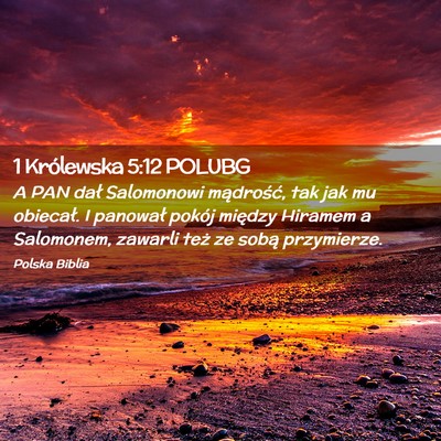 Picture 02 - 1 Królewska 5:12 POLUBG - A PAN dał Salomonowi mądrość, tak jak mu - Bible Verse Picture