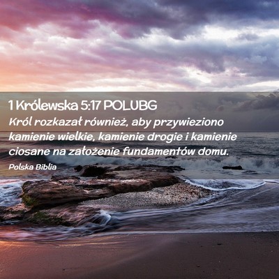 Picture 02 - 1 Królewska 5:17 POLUBG - Król rozkazał również, aby przywieziono - Bible Verse Picture