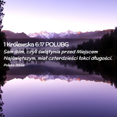 Picture 02 - 1 Królewska 6:17 POLUBG - Sam dom, czyli świątynia przed Miejscem - Bible Verse Picture