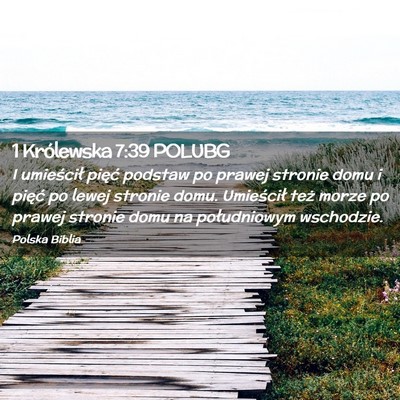 Picture 02 - 1 Królewska 7:39 POLUBG - I umieścił pięć podstaw po prawej stronie - Bible Verse Picture