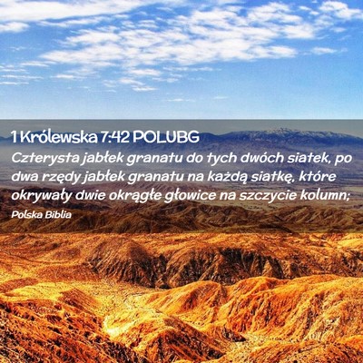 Picture 02 - 1 Królewska 7:42 POLUBG - Czterysta jabłek granatu do tych dwóch siatek, - Bible Verse Picture