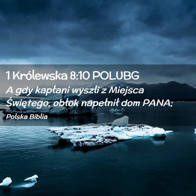 Picture 02 - 1 Królewska 8:10 POLUBG - A gdy kapłani wyszli z Miejsca Świętego, - Bible Verse Picture